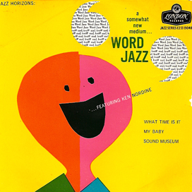 Ken Nordine - Word Jazz